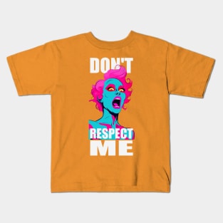 Don't Respect Me ! Kids T-Shirt